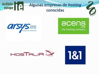 Algunas empresas de hosting
         conocidas
 