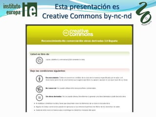 Esta presentación es
Creative Commons by-nc-nd
 