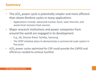 01-Turchi - sCO2 Power Cycle for CSP SunShot Summit 2016-04-19 Rev5.pptx