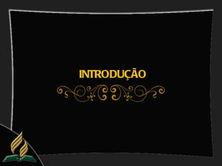 INTRODUÇÃO
 