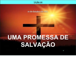 LIÇÃO 01 uma promessa de salvaçao
