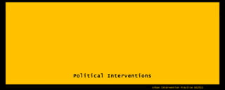 Political Interventions 