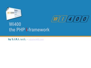 Wi400the PHP i-framework byS.I.R.I. s.r.l. – info@wi400.com : quando il funzionale   è anche bello 