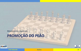 Promoção do peãoMovimentos especiais59