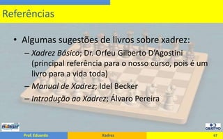 Livro Xadrez Básico - Dr. Orfeu Gilberto D'Agostini