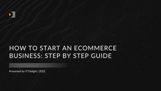 010. How to Start an eCommerce Business Step by Step Guide.pdf