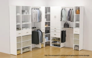http://locusresearch.com/projects/getsorted-home-storage  