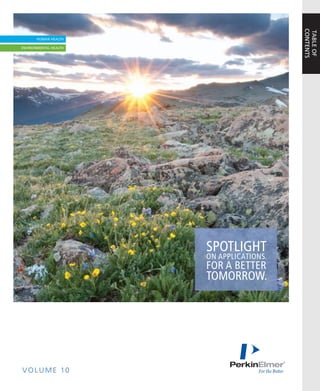 CONTENTS
                               TABLE OF
            SPOTLIGHT
            ON APPLICATIONS.
            FOR A BETTER
            TOMORROW.




VOLUME 10
 
