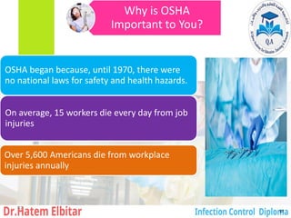 OSHA began because, until 1970, there were
no national laws for safety and health hazards.
On average, 15 workers die every day from job
injuries
Over 5,600 Americans die from workplace
injuries annually
57
Why is OSHA
Important to You?
57
 