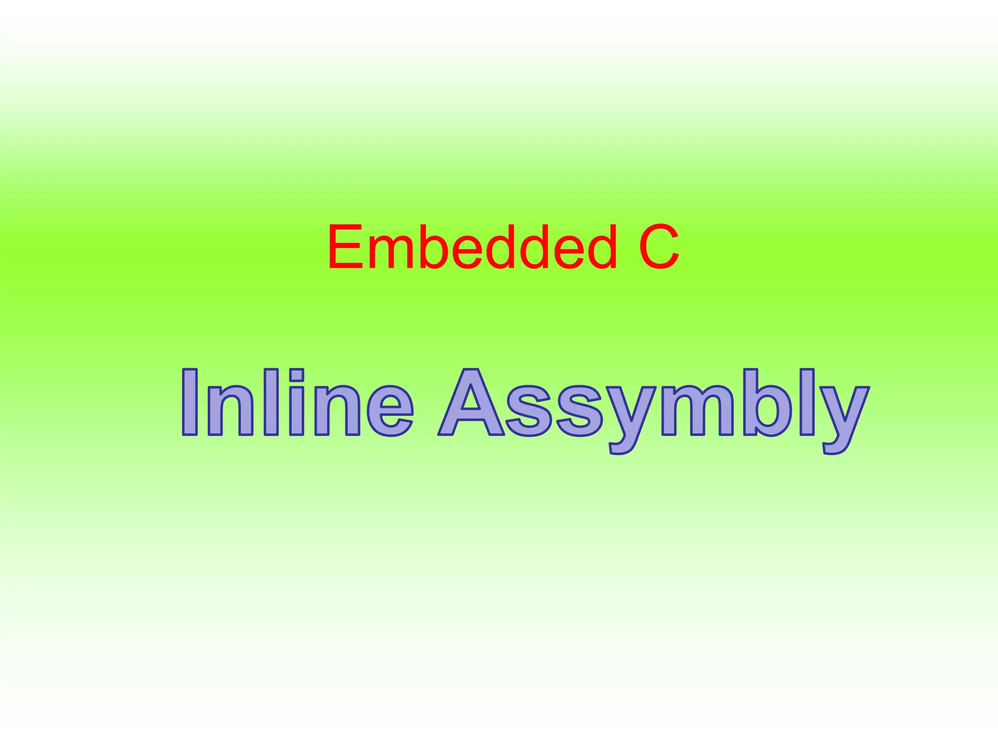 Embedded C
 