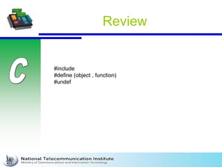 Review
#include
#define (object , function)
#undef
 