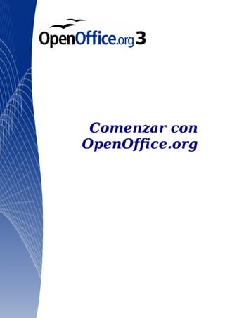 Comenzar con
OpenOffice.org
 