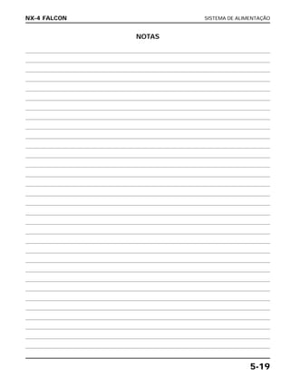 SISTEMA DE ALIMENTAÇÃO
5-19
NX-4 FALCON
NOTAS
 
