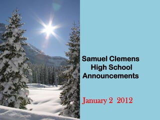 Samuel Clemens
  High School
Announcements


January 2 2012
 