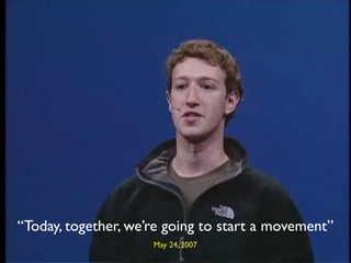 “Today, together, we’re going to start a movement”
                     May 24, 2007
 