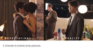 5. Entender el contexto de las personas.
 