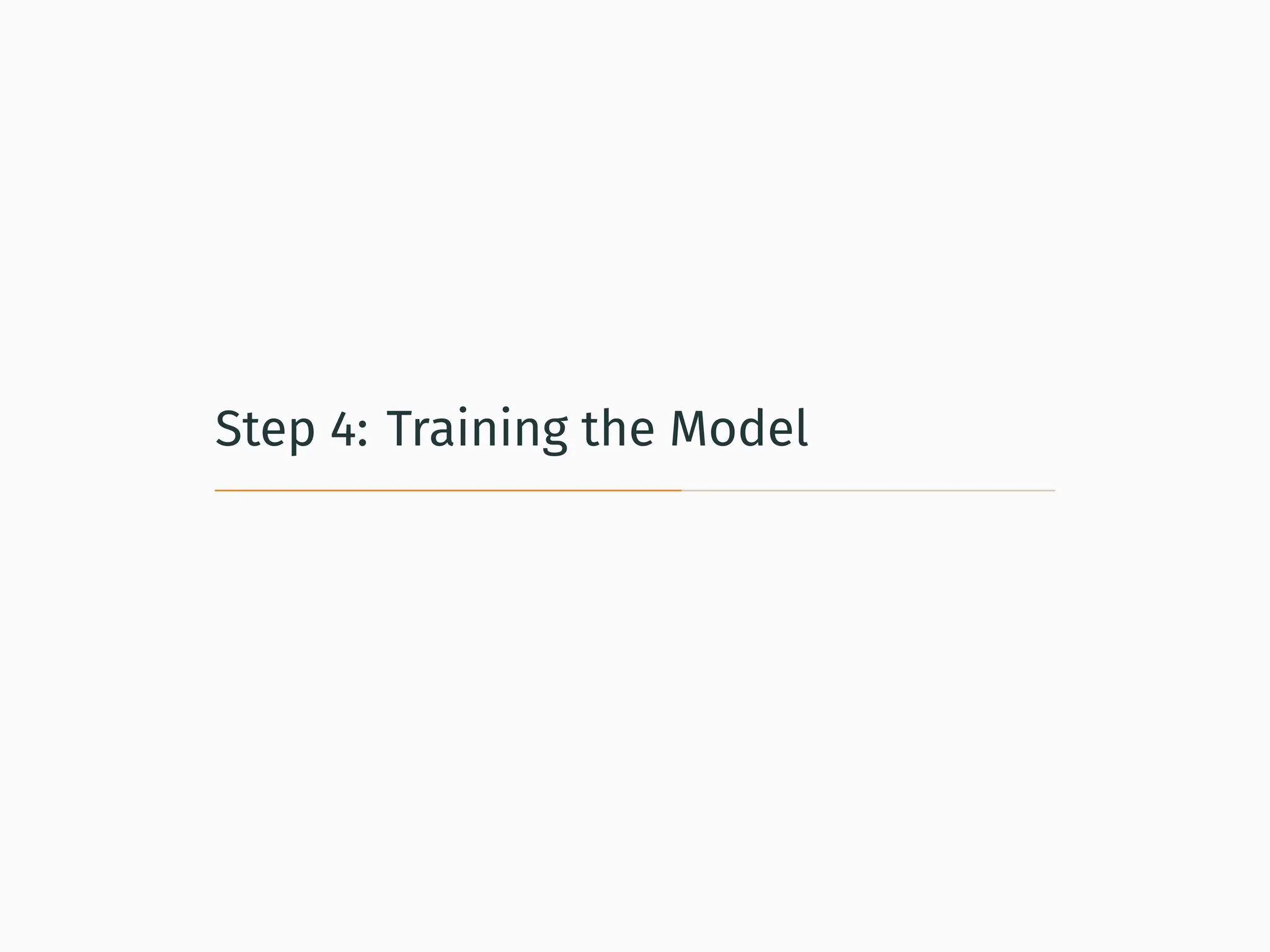 Step 4: Training the Model 