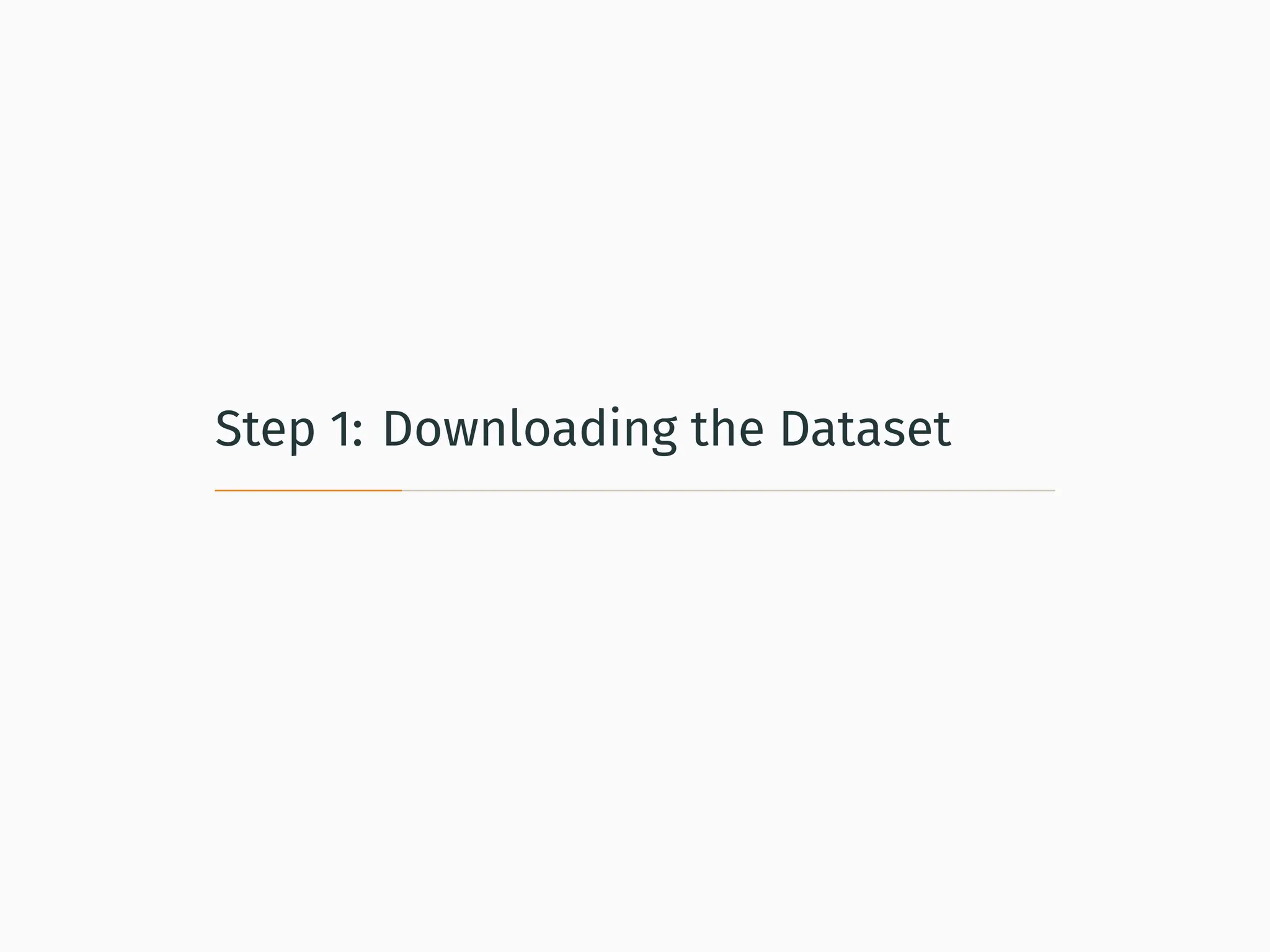 Step 1: Downloading the Dataset 