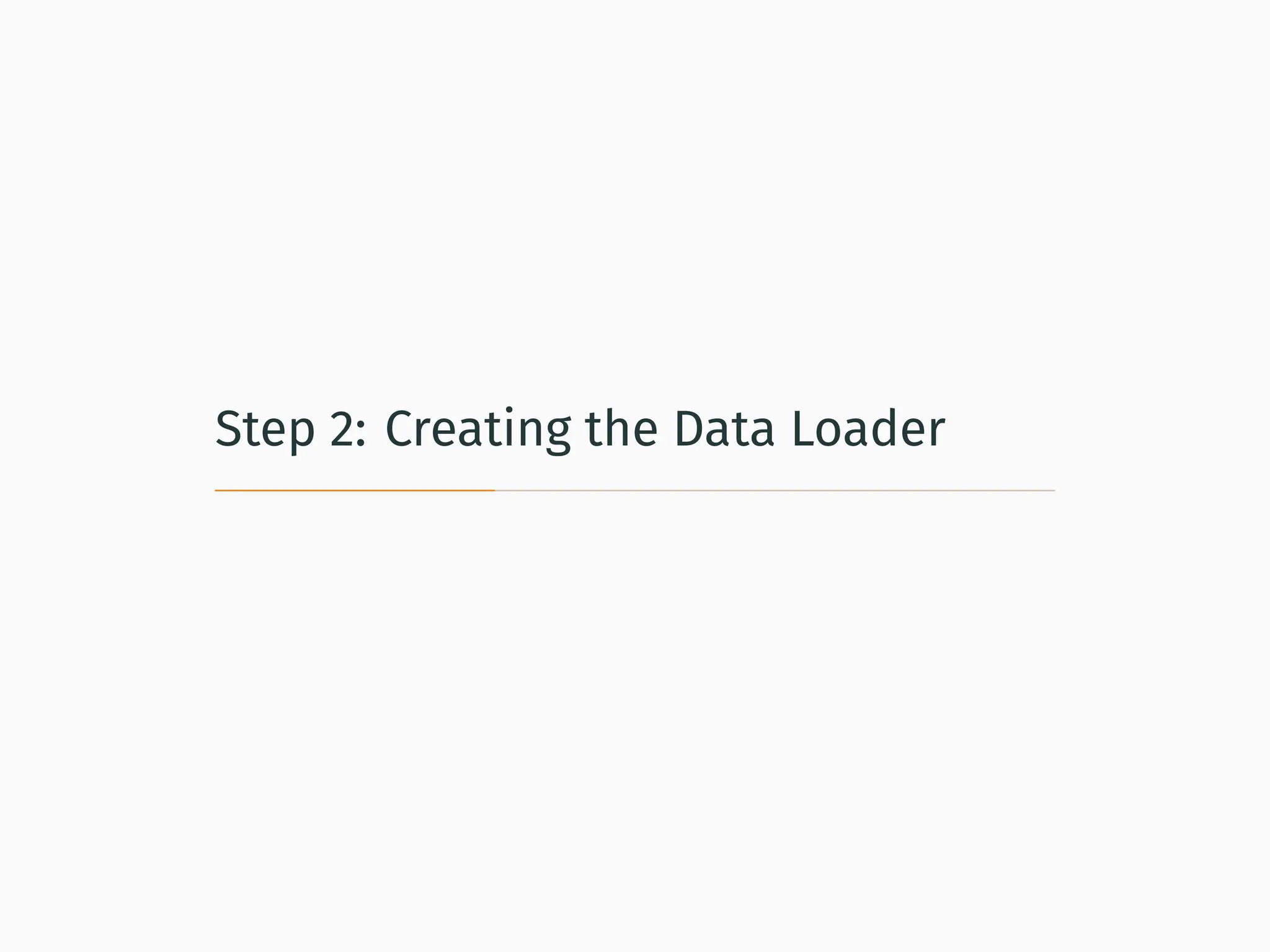 Step 2: Creating the Data Loader 
