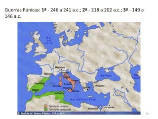 10
Guerras Púnicas: 1ª - 246 a 241 a.c.; 2ª - 218 a 202 a.c.; 3ª - 149 a
146 a.c.
História A, 10º ano, Módulo 1
 