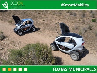 #SmartMobility
FLOTAS MUNICIPALES
 
