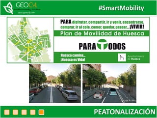 #SmartMobility
PEATONALIZACIÓN
 