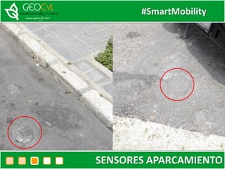 #SmartMobility
SENSORES APARCAMIENTO
 