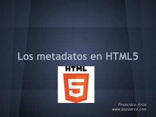 Los metadatos en HTML5
 