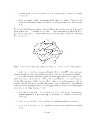 Proposition 28 Let x0 = x;0;kb,24Le,cTx=24L and let y0;s0 = y;0;;s;kc,
b ,22LAeTy;0. Then
1. x0 is a feasible solution to P0 with x0
n+2 0,
2. y0;s0 is a feasible solution to D0 with s0
n+1 0,
3. x0 and y0;s0 satisfy complementary slackness, i.e. they constitute a pair of
optimal solutions for P0 ,D0.
Proof:
To show that x0 is a feasible solution to P0 with x0
n+2 0, we only need to
show that kb ,24Le ,cTx 0 the reader can easily verify that x0 satisfy all the
equalities de ning the feasible region of P0. This follows from the fact that
24Le ,cTx  n24L + 2L2L = n25L + 22L n26L
and
kb = 26Ln + 1 ,22LcTe  26Ln + 1 ,22Lnmaxj
jcjj  26Ln + 26L ,23L n26L
where we have used the de nition of L and the fact that vertices have all their entries
bounded by 2L.
To show that y0;s0 is a feasible solution to D0 with s0
n+1 0, we only need to
show that kc ,b ,22LAeTy 0. This is true since
b ,22LAeTy  bTy ,22LeTATy
 mmaxi
jbij2L + 22Lnmmaxi;j
jaijj2L
= 22L + 24L 26L = kc:
x0 and y0;s0 satisfy complementary slackness since
xTs = 0 by optimality of x and y;s for P and D
x0
n+1s0
n+1 = 0 and
x0
n+2s0
n+2 = 0.

This proposition shows that, from an optimal solution to P,D, we can easily
construct an optimal solution to P0 , D0 of the same cost. Since this solution
has s0
n+1 0, any optimal solution ^x to P0 must have ^xn+1 = 0. Moreover, since
x0
n+2 0, any optimal solution ^y;^s to D0 must satisfy ^sn+2 = 0 and, as a result,
^ym+1 = 0. Hence, from any optimal solution to P0 ,D0, we can easily deduce an
optimal solution to P , D. This shows the equivalence between P , D and
P0 ,D0.
By some tedious but straightforward calculations, it is possible to show that L0
corresponding to P0,D0 is at most 24L. In other words, P,D and P0,D0
have equivalent sizes.
LP-38
 