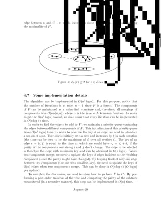 3 The Design of Approximation Algorithms
We now look at key ideas in the design and analysis of approximation algorithms.
We will concentrate on minimization problems, but the ideas apply equally well to
maximization problems. Since we are interested in the minimization case, we know
that an -approximation algorithm H has cost CH  COPT where COPT is the cost
of the optimal solution, and  1.
Relating CH to COPT directly can be di cult. One reason is that for NP-hard
problems, the optimum solution is not well characterized. So instead we can relate
the two in two steps:
1. LB  COPT
2. CH  LB
Here LB is a lower bound on the optimal solution.
3.1 Relating to Optimum Directly
This is not always necessary, however. One algorithm whose solution is easy to relate
directly to the optimal solution is Christo des' 6 algorithm for the TSP with the
triangle inequality di;j+dj;k  di;k for all i;j;k. This is a 3
2-approximation
algorithm, and is the best known for this problem. The algorithm is as follows:
1. Compute the minimum spanning tree T of the graph G = V;E.
2. Let O be the odd degree vertices in T. One can prove that jOj is even.
3. Compute a minimum cost perfect matching M on the graph induced by O.
4. Add the edges in M to E. Now the degree of everyvertexof G is even. Therefore
G has an Eulerian tour. Trace the tour, and takeshortcuts when thesame vertex
is reached twice. This cannot increase the cost since the triangle inequality
holds.
We claim that ZC  3
2ZTSP, where ZC is the cost of the tour produced by
Christo des' algorithm, and ZTSP is the cost of the optimal solution. The proof
is easy:
ZC
ZTSP
 ZT + ZM
ZTSP
= ZT
ZTSP
+ ZM
ZTSP
 1 + 1
2 = 3
2:
Here ZT is the cost of the minimumspanning tree and ZM is the cost of the matching.
Clearly ZT  ZTSP , since if we delete an edge of the optimal tour a spanning tree
results, and the cost of the minimum spanning tree is at most the cost of that tree.
Therefore ZT
ZTSP
 1.
Approx-6
 