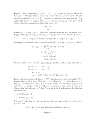 where
k = sup
I:OPTI=k
AI
OPTI
and OPTI denotes the value of instance I and AI denotes the value returned by
algorithm A.
For P k Cmax, there is no di erence between an asymptotic performance and a per-
formance guarantee. This follows from the fact that P k Cmax satis es a scaling
property : an instance with value OPTI can be constructed by multiplying every
processing time pj by .
Using this de nition we can analogously de ne a polynomial asymptotic approx-
imation scheme paas. And a fully polynomial asymptotic approximation scheme
fpaas.
Now we will state some results to illustrate the di erence in the two problems
when we consider approximation algorithms.
1. For bin packing, there does not exist an -approximation algorithm with
3=2, unless P = NP. Therefore there is no pas for bin packing unless P = NP.
2. For P k Cmax there exists a pas. This is due to Hochbaum and Shmoys 17 .
We will study this algorithm in more detail in today's lecture.
3. For bin packing there exists a paas. Fernandez de la Vega and Lueker 7 .
4. For P k Cmax there exists no fpaasunless P = NP. This is because the existence
of a fpaas implies the existence of a fpas and the existence of a fpas is ruled out
unless P = NP because, P k Cmax is strongly NP-complete.
5. For bin packing there even exists a fpaas. This was shown by Karmarkar and
Karp 18 .
6.1 Approximation algorithm for PjjCmax
We will now present a polynomial approximation scheme for the PjjCmax scheduling
problem.
We analyze a pas for PjjCmax, discovered by Hochbaum and Shmoys 17 . The
idea is to use a relation similar to the one between an optimization problem and
its decision problem. That is, if we have a way to solve decision problem, we can
use binary search to nd the exact solution. Similarly, in order to obtain a 1 + -
approximation algorithm, we are going to use a so-called 1 + -relaxed decision
version of the problem and binary search.
De nition 7 1 + -relaxed decision version of PjjCmax is a procedure that given
and a deadline T, returns either:
Approx-29
 