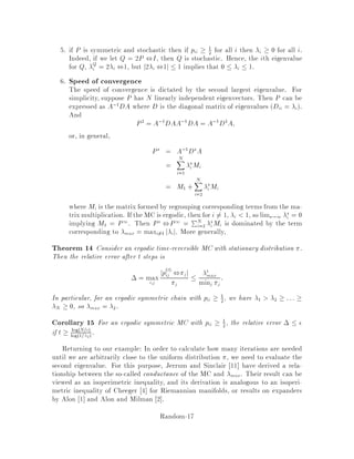 1 2
1/2 3/4
1/2
1/4
Figure 5: An example of an MC with a stationary distribution.
1 2
3
1/2
1/4
1/61/4
1/3
1/3
5/12
1/4
1/2
Figure 6: A symmetric ergodic MC.
Random-13
 