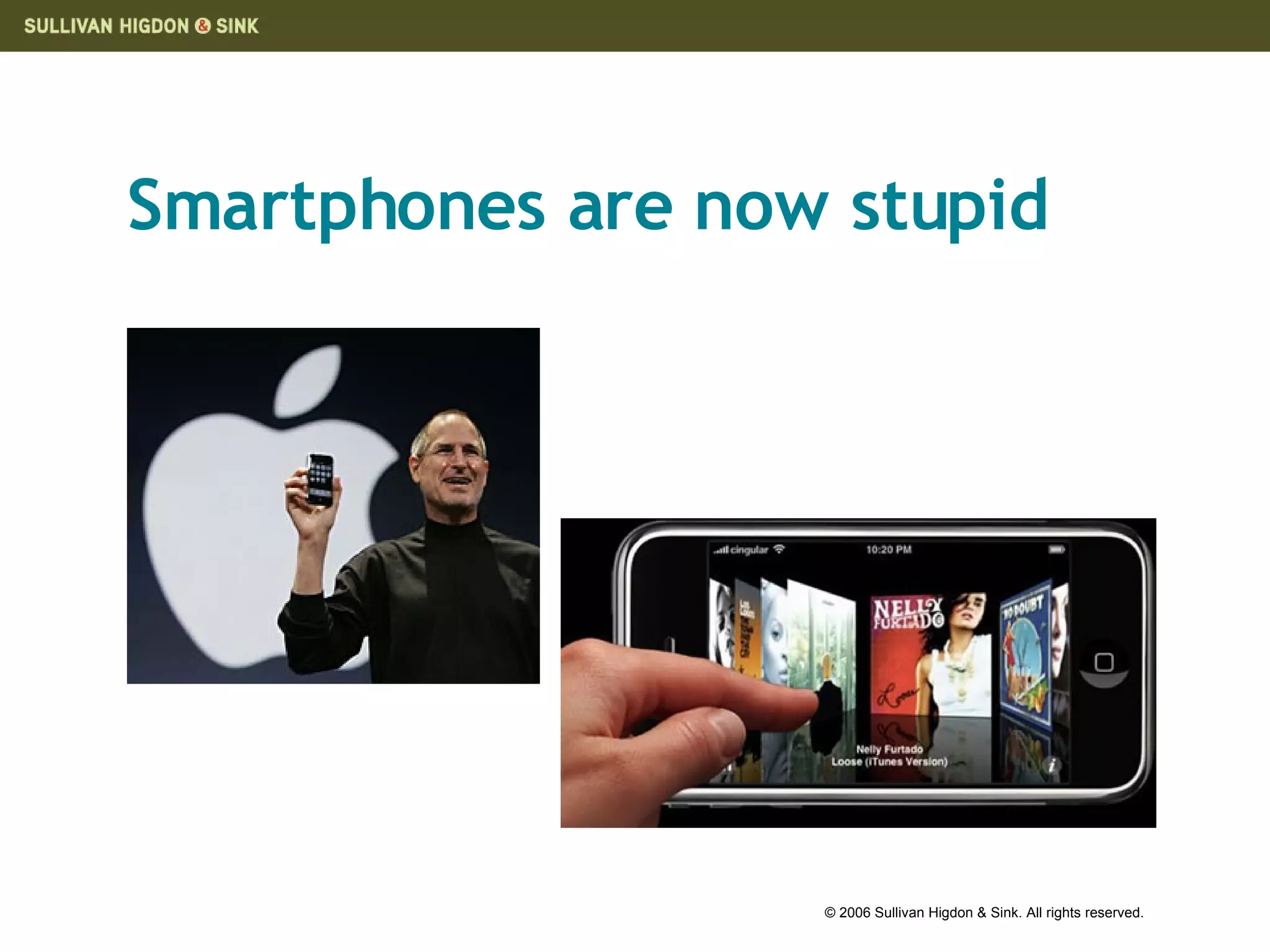 Smartphones are now stupid