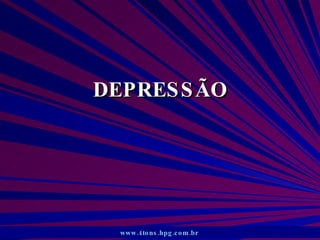 DEPRESSÃO www.4tons.hpg.com.br   