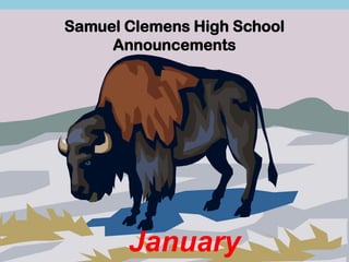Samuel Clemens High School
     Announcements




       January
 