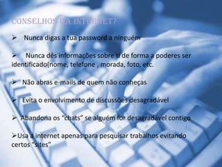 Permite o acesso virtual a bibliotecas e museus do mundo inteiro.