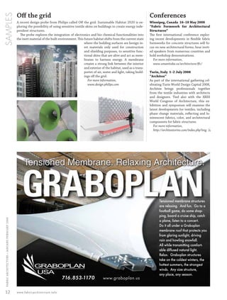 SAMPLES
                                                 Oﬀ the grid                                                                                       Conferences
                                                 A recent design probe from Philips called Oﬀ the grid: Sustainable Habitat 2020 is ex-            Winnipeg, Canada 16–18 May 2008
                                                 ploring the possibility of using sensitive textile skins on buildings to create energy inde-      “Fabric Formwork for Architectural
                                                 pendent structures.                                                                               Structures”
                                                   The probe explores the integration of electronics and bio chemical functionalities into         The ﬁrst international conference explor-
                                                 the inert material of the built environment. This future habitat shifts from the current state    ing recent developments in ﬂexible fabric
                                                                                                   where the building surfaces are benign in-      formworks for concrete structures will fo-
                                                                                                   ert materials only used for construction        cus on new architectural forms, hear invit-
                                                                                                   and shielding purposes, to sensitive func-      ed speakers from numerous countries and
                                                                                                   tional skins that are alive and act as mem-     hold workshop demonstrations.
                                                                                                   branes to harness energy. A membrane              For more information,
                                                                                                   creates a strong link between the interior        www.umanitoba.ca/architecture/ﬀc/
                                                                                                   and exterior of the habitat, used as a trans-
                                                                                                   porter of air, water and light, taking build-   Turin, Italy 1–2 July 2008
                                                                                                   ings oﬀ the grid.                               “Architex”
                                                                                                      For more information,                        As part of the international gathering cel-
                                                                                                      www.design.philips.com                       ebrating Turin World Design Capital 2008,
                                                                                                                                                   Architex brings professionals together
                                                                                                                                                   from the textile industries with architects
                                                                                                                                                   and designers. Tied also with the XXIII
                                                                                                                                                   World Congress of Architecture, this ex-
                                                                                                                                                   hibition and symposium will examine the
                                                                                                                                                   latest developments for textiles, including
                                                                                                                                                   phase change materials, reﬂecting and lu-
                                                                                                                                                   minescent fabrics, color, and architectural
                                                                                                                                                   components for fabric structures.
                                                                                                                                                      For more information,
                                                                                                                                                      http://architextorino.com/index.php?eng FA
  FABRIC ARCHI TECTURE • JANUARY/FEBRUARY 2008




 12                                              www.fabricarchitecture.info



0108FA_cv1-p15.indd                                          Sec1:12                                                                                                                       1/15/08   1:50:53 PM
 