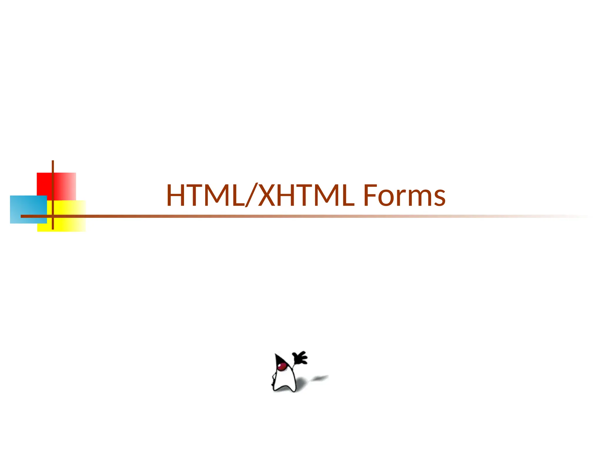 HTML/XHTML Forms 