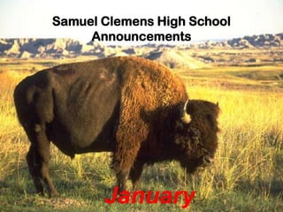 Samuel Clemens High School
     Announcements




       January
 