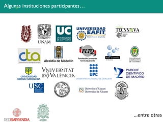 Algunas instituciones participantes… 
…entre otras  