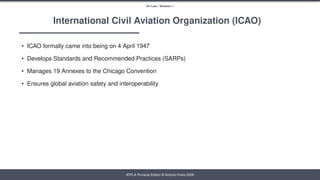 Comprehensive Overview of International Air Law and ICAO Framework | PPTX