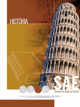 HISTÓRIA
Esse material é parte integrante do Aulas Particulares on-line do IESDE BRASIL S/A,
mais informações www.aulasparticularesiesde.com.br
 