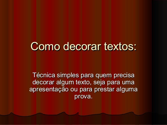 Como decorar textos para apresentacao