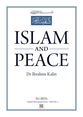 Islam
  and
Peace
 Dr Ibrahim Kalin




 English Monograph Series – Book No. 11
 