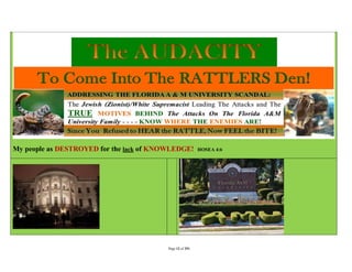 My people as DESTROYED for the lack of KNOWLEDGE!          HOSEA 4:6




                                          Page 12 of 291
 