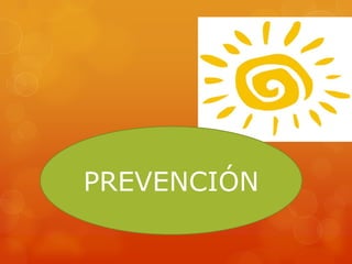 PREVENCIÓN
 