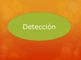 Detección
 