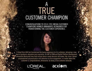 5
5 WWW.1TO1MEDIA.COM/2014CHAMPS ©2014 1to1 Media. All rights protected and reserved. 1to1 Media is a division of Peppers & Rogers Group.
 