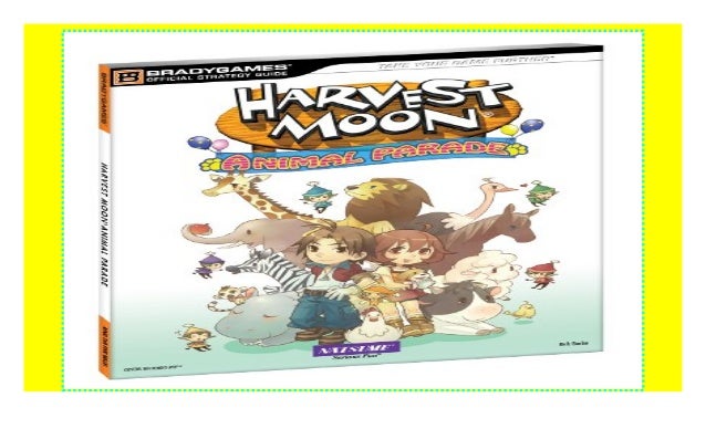 Harvest Moon Animal Parade Official Strategy Guide Download P D