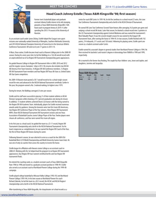 - 8 -www.JavelinaAthletics.com
2014-15 @JavelinaMBB Game NotesMEET THE COACHES
Former men’s basketball player and graduate
assistant Johnny Estelle returns to his old stomping
grounds asTexas A&M University-Kingsville’s 16th
head coach in program history in 2014-15 after
spending the 2013-14 season at the University of
Houston.
As an assistant coach under James Dickey, Estelle helped the Cougars earn upset
victories over nationally-ranked University of Memphis, Southern Methodist University
and 2014 NCAA National Champion University of Connecticut in the American Athletic
ConferenceTournament. UH went on to win 17 games in 2013-14.
AWaco,Texas native, Estelle became head coach at Navarro College prior to the 2008-09
season. During his seven-year stint, he led the Bulldogs to a 126-48 overall record with
an unprecedented run of six Region XIVTournament championship game appearances.
He guided Navarro College to Region XIVTournament titles in 2009, 2010 and 2012
and the regular-season champion¬ship in 2013. His resume also includes two NJCAA
All-America First-Team honorees, 16 Region XIV All-Conference members, 12 Region
XIV All-TournamentTeam members and four Region XIVTexas All-Stars vs. United States
All-Star Game competitors.
His 2009-10 Navarro team posted a 30-7 overall record to tie a school single-season
record for wins and advanced to the NJCAA NationalTournament semifinals. Earlier in
the year, the program earned a No. 2 national ranking, its highest since 1979.
During his tenure, the Bulldogs averaged 25 wins per season.
Estelle and his staff were successful in placing 21 of their student-athletes in NCAA
Division I programs while retaining a 93.7 percent graduation rate during his tenure.
In addition, 13 student-athletes achieved Dean’s List honors with five being named to
the Region XIV All-AcademicTeam. Individually, players for Estelle received numerous
awards under his guidance. Among the honorees were two first-team All-Americans,
two Region XIV Conference Player of theYear winners, three Region XIVTournament
MVPs, three NJCAA NationalTournament All-Tournament sections and oneTexas
Association of Basketball Coaches Junior College Player of theYear.Twelve players were
chosen all-conference, and four were named first-team all-region.
In his first year as a head coach, he guided the team to a 25-11 record, Region XIV
Tournament championship and a berth in the NJCAA NationalTournament. For his
team’s impressive ac-complishments, he was named the Region XIV Coach of theYear,
the first of three Region XIV honors during his career.
Following Navarro’s season, he was selected to serve as a coach for the 2009 USA
Basketball Men’s U19World Championship andWorld University Games team trials. He
was one of only six coaches from across the country to receive the honor.
Estelle began his affiliation with Navarro Junior College as an assistant coach in
2000-01.Working with Orr, he helped lead the program to six Region XIV tournament
appearances, four Region XIV tour-nament semifinal berths and two Region XIV
tournament finals.
He entered the coaching ranks as a student assistant coach atTexas A&M-Kingsville
from 1996 to 1998 and moved to a graduate assistant position in 1998-99. Estelle
also served as an assistant coach at Northland Pioneer College during the 1999-00
campaign.
Estelle played college basketball at MissouriValley College (1992-93) and Northland
Pioneer College (1993-94). In his lone season at Northland Pioneer for coach
Richard Zalenski, he led the team to a 30-5 record, the ACCAC and NJCAA Region I
championships and a berth in the NJCAA NationalTournament.
After transferring toTexas A&M-Kingsville, the sharpshooter set school records as a
Head Coach Johnny Estelle (Texas A&M-Kingsville‘98; first season)
senior for coach Bill Carter. In 1995-96, he led the Javelinas to a school-record 23 wins, the Lone
Star ConferenceTournament championship and a berth in the NCAA Division IITournament.
He earned All-Lone Star Conference Second-Team honors after averaging 16.0 points per game and
swiping a school-record 88 steals. Later that season, he drained a school-record nine 3-pointers in
the LSCTournament championship against Central Oklahoma and was named the tournament’s
MostValuable Player. It was the second straight season he was named to the league’s All-
TournamentTeam, after earning the honor in 1994-95. In two seasons, Estelle finished with 742
points, 214 rebounds, 211 assists and 138 steals. Following his playing career, Estelle spent one
season as a student assistant under Carter.
Estelle earned his associate’s degree in general studies from Northland Pioneer College in 1994. He
then received his bachelor’s and master’s degrees in kinesiology fromTAMUK in 1998 and 1999,
respectively.
He is married to the former Ana Hosking.The couple has four children: sons, Jevon and Jayden, and
daughters, Jasmine and Jacquelyn.
Texas A&M-Kingsville
Year 	 Record 	 Pct. 	 Conf. 	 Finish 	
2014-15	 5-8	 .385	 ---	 ---
Totals 	 5-8	 .385	 ---	 ---
 